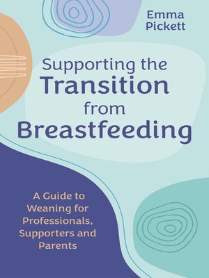 cover image of Supporting the Transition from Breastfeeding